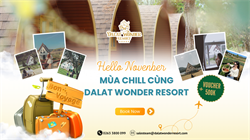 🍂 HELLO NOVEMBER – MÙA CHILL CÙNG DALAT WONDER RESORT 🌤